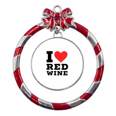 I Love Red Wine Metal Red Ribbon Round Ornament by ilovewhateva