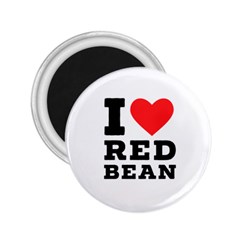 I Love Red Bean 2 25  Magnets by ilovewhateva