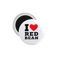 I Love Red Bean 1 75  Magnets by ilovewhateva