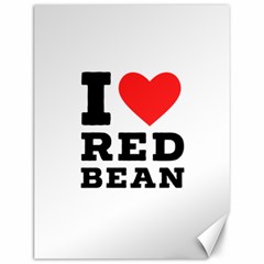 I Love Red Bean Canvas 12  X 16  by ilovewhateva