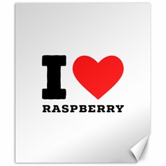 I Love Raspberry Canvas 20  X 24  by ilovewhateva