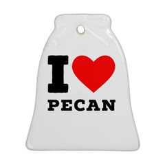 I love pecan Ornament (Bell)