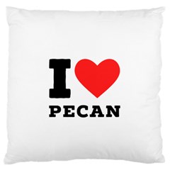 I love pecan Standard Premium Plush Fleece Cushion Case (Two Sides)