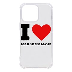 I Love Marshmallow  Iphone 13 Pro Tpu Uv Print Case by ilovewhateva
