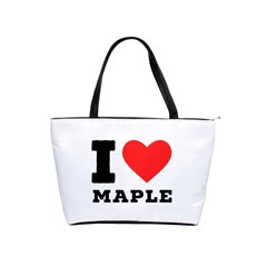 I Love Maple Classic Shoulder Handbag by ilovewhateva