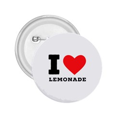 I Love Lemonade 2 25  Buttons