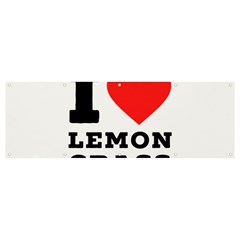 I Love Lemon Grass Banner And Sign 12  X 4  by ilovewhateva