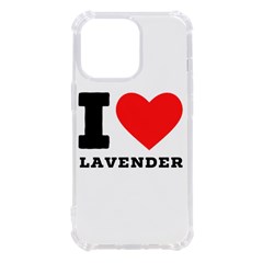 I Love Lavender Iphone 13 Pro Tpu Uv Print Case by ilovewhateva