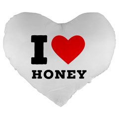 I Love Honey Large 19  Premium Heart Shape Cushions by ilovewhateva