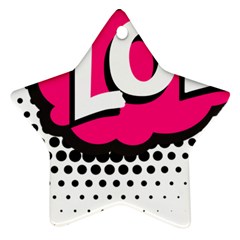 Lol-acronym-laugh-out-loud-laughing Star Ornament (two Sides) by 99art