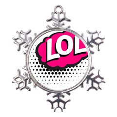 Lol-acronym-laugh-out-loud-laughing Metal Large Snowflake Ornament by 99art