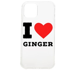 I Love Ginger Iphone 12 Pro Max Tpu Uv Print Case by ilovewhateva