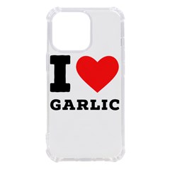 I Love Garlic Iphone 13 Pro Tpu Uv Print Case