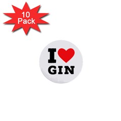 I Love Gin 1  Mini Buttons (10 Pack)  by ilovewhateva