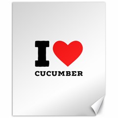 I Love Cucumber Canvas 16  X 20  by ilovewhateva