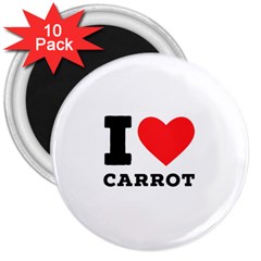 I Love Carrots  3  Magnets (10 Pack)  by ilovewhateva