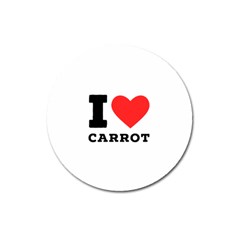 I love carrots  Magnet 3  (Round)