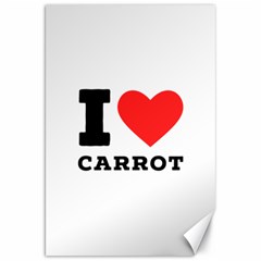 I love carrots  Canvas 20  x 30 