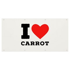 I Love Carrots  Banner And Sign 8  X 4  by ilovewhateva