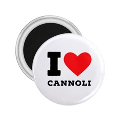 I Love Cannoli  2 25  Magnets by ilovewhateva