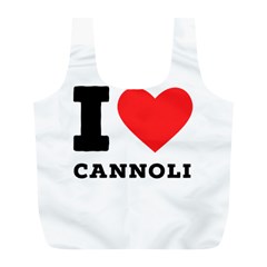 I Love Cannoli  Full Print Recycle Bag (l) by ilovewhateva