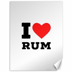 I Love Rum Canvas 36  X 48 