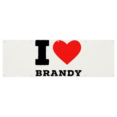 I Love Brandy Banner And Sign 12  X 4  by ilovewhateva