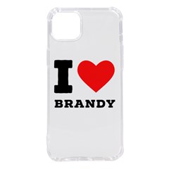 I Love Brandy Iphone 14 Plus Tpu Uv Print Case by ilovewhateva