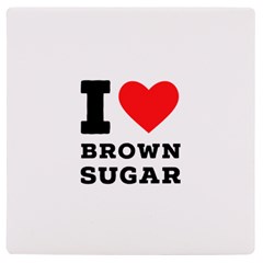 I Love Brown Sugar Uv Print Square Tile Coaster  by ilovewhateva