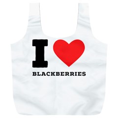 I Love Blackberries  Full Print Recycle Bag (xxxl) by ilovewhateva