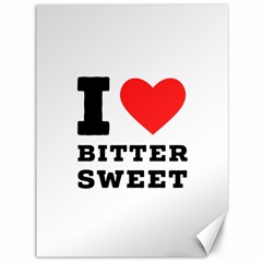 I Love Bitter Sweet Canvas 36  X 48  by ilovewhateva