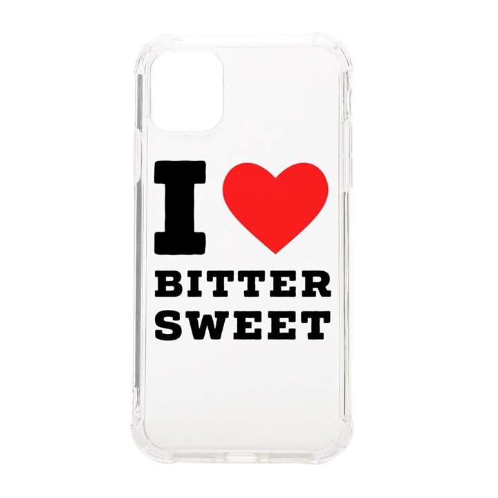 I love bitter sweet iPhone 11 TPU UV Print Case