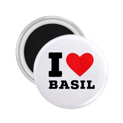 I Love Basil 2 25  Magnets by ilovewhateva