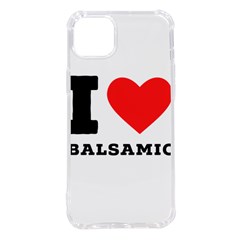 I Love Balsamic Iphone 14 Plus Tpu Uv Print Case by ilovewhateva