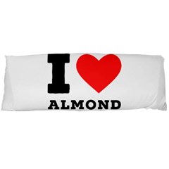 I Love Almond  Body Pillow Case (dakimakura) by ilovewhateva