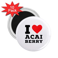 I love acai berry 2.25  Magnets (10 pack) 