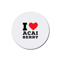 I love acai berry Rubber Coaster (Round)