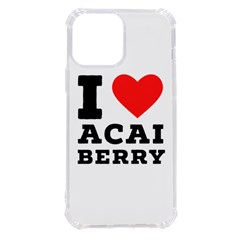 I Love Acai Berry Iphone 13 Pro Max Tpu Uv Print Case by ilovewhateva