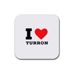 I Love Turron  Rubber Coaster (square) by ilovewhateva