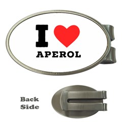 I Love Aperol Money Clips (oval)  by ilovewhateva