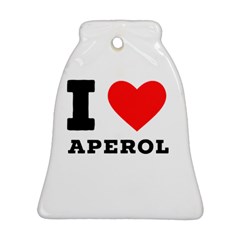 I Love Aperol Bell Ornament (two Sides) by ilovewhateva