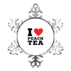 I Love Peach Tea Metal Small Snowflake Ornament by ilovewhateva