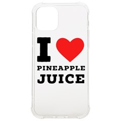 I Love Pineapple Juice Iphone 12/12 Pro Tpu Uv Print Case by ilovewhateva