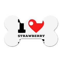 I Love Strawberry Juice Dog Tag Bone (two Sides) by ilovewhateva