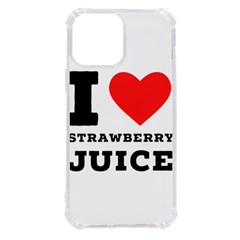 I Love Strawberry Juice Iphone 13 Pro Max Tpu Uv Print Case by ilovewhateva