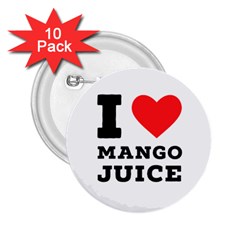 I love mango juice  2.25  Buttons (10 pack) 