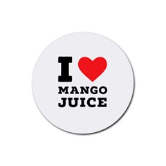 I Love Mango Juice  Rubber Coaster (round) by ilovewhateva