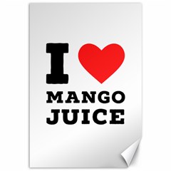 I love mango juice  Canvas 12  x 18 
