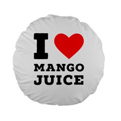 I Love Mango Juice  Standard 15  Premium Round Cushions by ilovewhateva