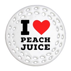 I Love Peach Juice Ornament (round Filigree) by ilovewhateva